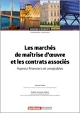 Corinne Cantat - Les marchés de maîtrise doeuvre et les contrats associés - Aspects financiers et comptables.