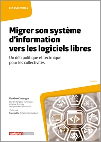 Claudine Chassagne - Migrer son système d'information vers les logiciels libres - Un défi politique et technique pour les collectivités.