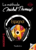 Michel Thomas - Espagnol - La méthode Michel Thomas, vocabulaire. 5 CD audio