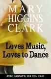 Mary Higgins Clark - Loves Music, Loves to Dance.