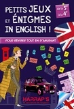 Sandra Lebrun - Petits jeux et énigmes in english ! - De la 5e à la 4e.