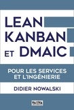 Didier Nowalski - Lean, Kanban et DMAIC - Pour les services et l'ingénierie.