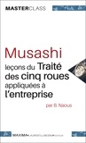 Benoît Naous - Musashi - Leçons du traité des cinq roues appliquées à l'entreprise.