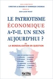 Christian de Boissieu - Le patriotisme économique a-t-il encore un sens ? - Ou la mondialisation en question.