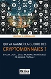 Jérôme Ajdenbaum - Qui va gagner la guerre des cryptomonnaies ? - Bitcoin, Diem et les monnaies numériques de banque centrale.
