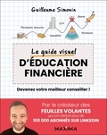 Guillaume Simonin - Le guide visuel d'éducation financière.