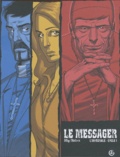 Hervé Richez et  Mig - Le messager Tomes 1 à 3 : L'intégrale cycle 1 : Tome 1, La Sainte Lance ; Tome 2, Just before present ; Tome 3, L'Archange.
