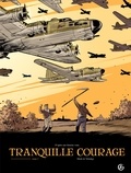 Olivier Merle et Alexandre Tefenkgi - Tranquille courage Tome 2/2, cycle 1 : .