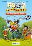 Christophe Cazenove et Olivier Saive - Les petits Footmaniacs  - poche tome 02 - Mes plus beaux gestes.