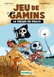 Mickaël Roux et Alain Roux - Jeu de gamins Tome 1 : Le trésor du pirate.