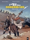 Patrick Cothias et Patrice Ordas - L'oeil des dobermans Tome 2 : L'ombre des chiens.