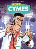 Michel Cymes et Sébastien Mao - Docteur Cymès Tome 1 : La vanne de trop....