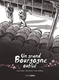 Manu Guillot et Hervé Richez - Un grand Bourgogne oublié Tome 1 : .