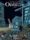 Philippe Charlot et Xavier Fourquemin - Le train des orphelins Tome 6 : Duels.