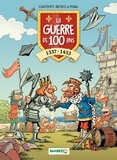 Hervé Richez et Christophe Cazenove - La guerre de 100 ans - 1337-1453.