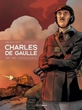 Claude Plumail et Jean-Yves Le Naour - Charles de Gaulle Tome 2 : 1939-1940 : L'homme qui a dit non.