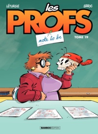  Erroc et Simon Léturgie - Les Profs Tome 19 : Note to be.