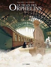 Philippe Charlot et Xavier Fourquemin - Le train des orphelins Tome 1 : Jim.