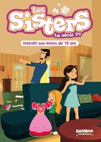 François Vodarzac - Les sisters - La série TV Tome 5 : Interdit au moins de 12 ans.