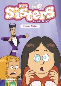 François Vodarzac - Les sisters - La série TV Tome 8 : Hypno Sister.