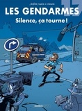 Olivier Sulpice et Christophe Cazenove - Les Gendarmes Tome 17 : Silence, ça tourne !.