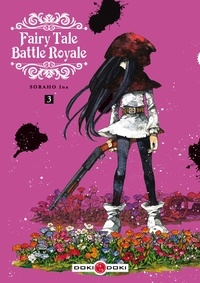 Soraho Ina - Fairy Tale Battle Royale Tome 3 : .