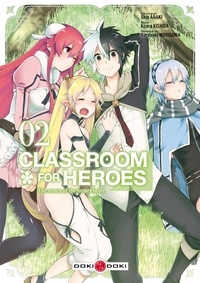 Shin Araki et Koara Kishida - Classroom for Heroes - The Return of the Former Brave Tome 2 : .