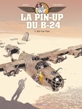 Jack Manini et Michel Chevereau - La pin-up du B-24 Tome 1 : Ali-La-Can.