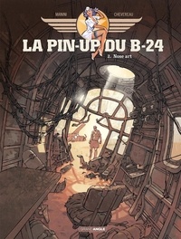 Jack Manini et Michel Chevereau - La pin-up du B-24 Tome 2 : Nose art.
