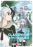 Shin Araki et Koara Kishida - Classroom for Heroes - The Return of the Former Brave Tome 5 : .