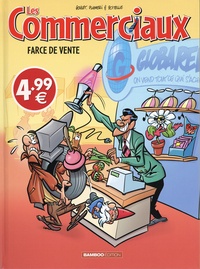 Arnaud Plumeri et Séverine Boitelle - Les Commerciaux Tome 1 : Farce de vente.