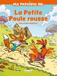 Julien Mariolle - Ma première BD  : La petite poule rousse.