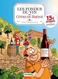 Saive et Hervé Richez - Les Fondus du vin des Côtes du Rhône.