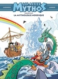 Christophe Cazenove et Philippe Larbier - Les Petits Mythos présentent : La mythologie nordique.