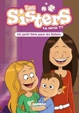Florane Poinot - Les sisters - La série TV Tome 47 : Un petit frère pour les Sisters.