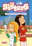 Florane Poinot - Les sisters - La série TV Tome 48 : Le plusse beau métier du monde.