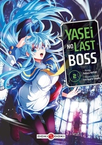 Tsubasa Hazuki et  Fire Head - Yasei no Last Boss Tome 2 : .