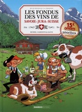 Hervé Richez et Christophe Cazenove - Les Fondus du vin de Savoie-Jura-Suisse.