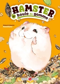  Hamuhamu - Hamster et boule de gomme 1 : Hamster et boule de gomme.