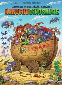 Patrick Goulesque et Roger Widenlocher - Les nouvelles aventures apeupréhistoriques de Nabuchodinosaure Tome 6 : .