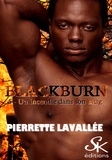 Pierrette Lavallée - Blackburn 5 - Un incendie dans son sang.