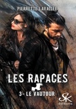 Pierrette Lavallée - Les Rapaces - Tome 3, Le vautour.