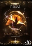 Enel Tismaé - Les temps d'une vie 3.5 - Les nouvelles.