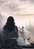 Aurélie Lavallée - Les loups de Wolfang Tome 5 : L'addiction du loup.