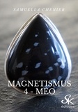 Samuella Chenier - Magnetismus 4 - Méo.