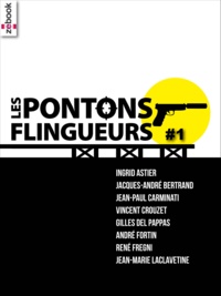 Ingrid Astier et Jacques-André Bertrand - Les Pontons flingueurs #1.