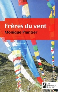 Monique Plantier - Roman  : Frères du vent.