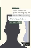 Marie-Isabelle Bour - Un nègre blanc.
