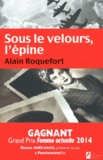 Alain Roquefort - Sous le velours, l'épine.