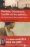 Jeanne-Marie Sauvage-Avit - Perline, Clémence, Lucille et les autres... - Des vies de femme dans la Grande Guerre.